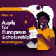 How to Apply for European Scholarships from Nigeria
