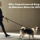 Hire Experienced Dog Walker in Buenos Aires in 2025/2026