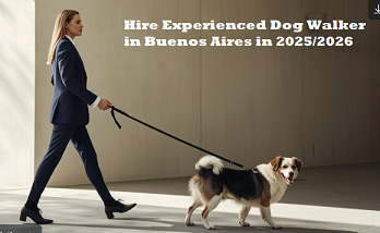 Hire Experienced Dog Walker in Buenos Aires in 2025/2026